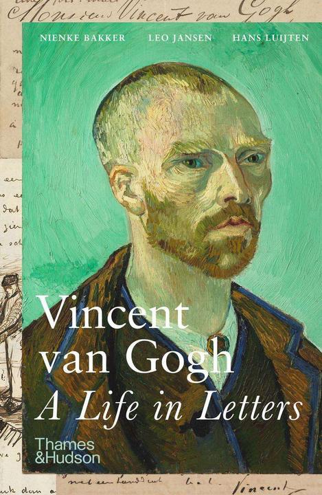 Produktbild Vincent van Gogh: A Life in Letters (Englisch, Nienke Bakker, Hans Luijten, Leo Jansen, 2022)