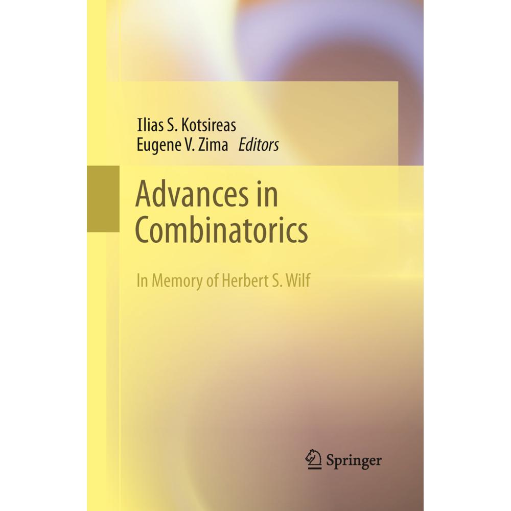 Advances in Combinatorics, Fachbücher von Ilias S. Kotsireas, Eugene V. Zima