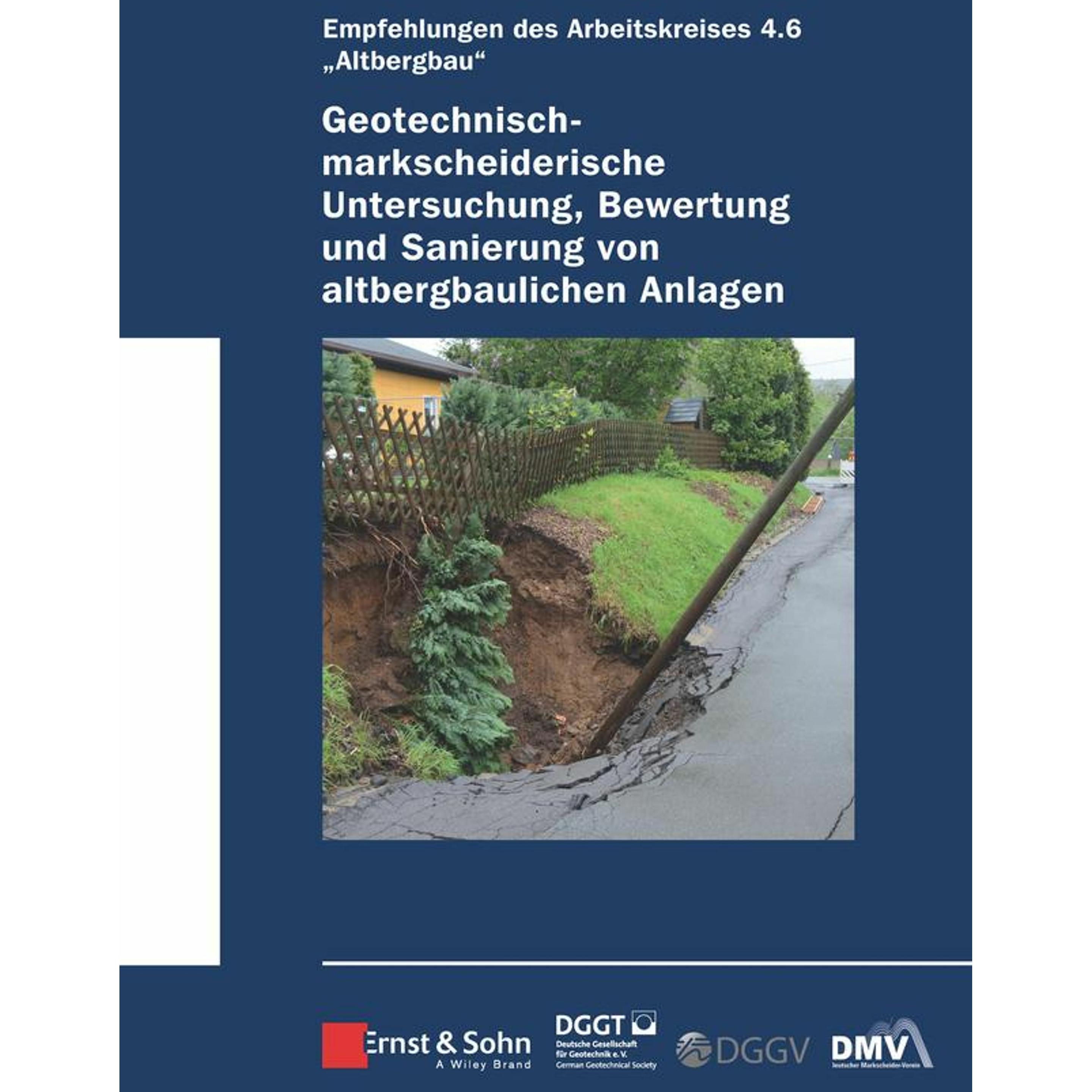 Geotechnisch-markscheiderische Untersuchung, Bewertung und Sanierung von altbergbaulichen Anlag, Fachbücher von Deutsche...
