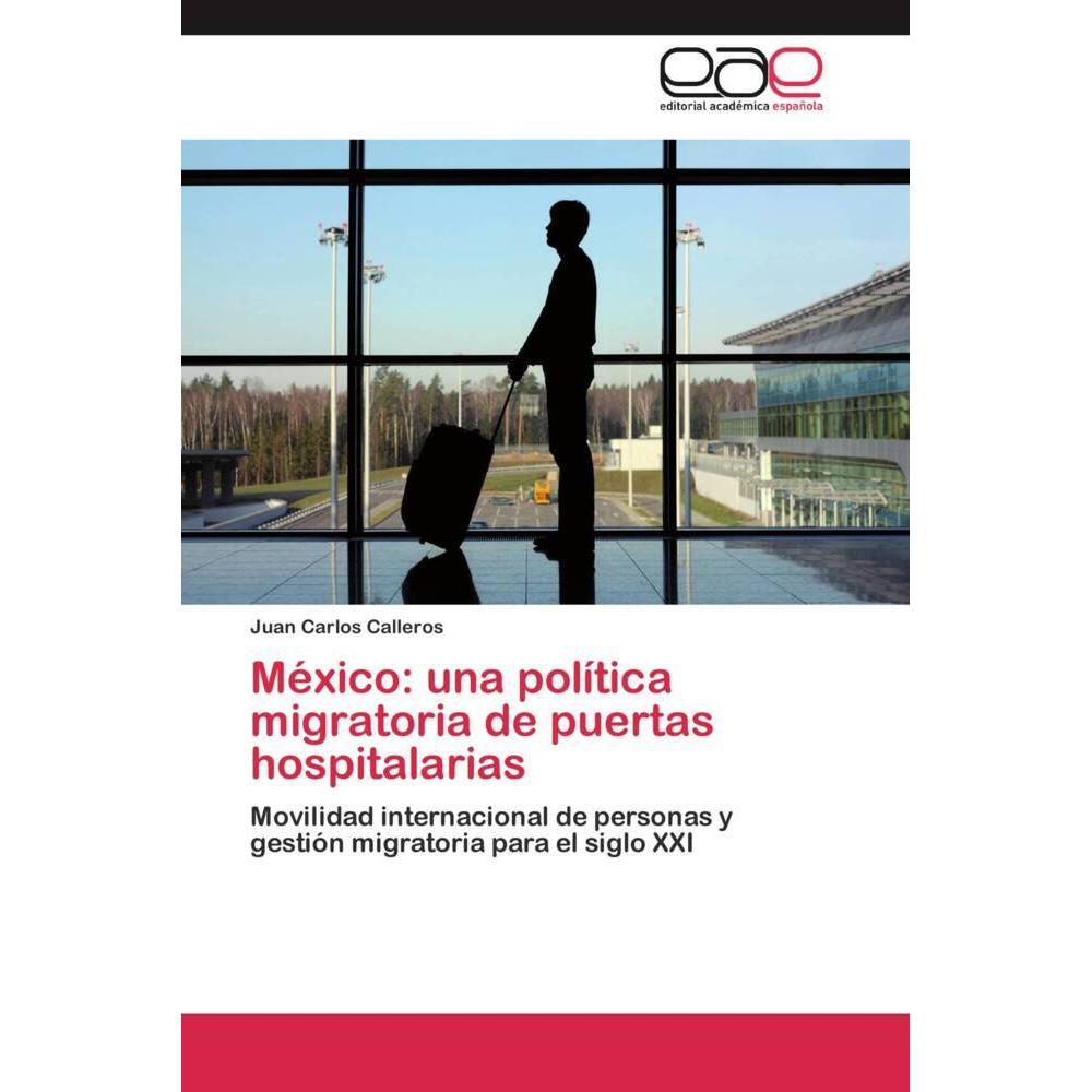 México: una política migratoria de puertas hospitalarias, Fachbücher