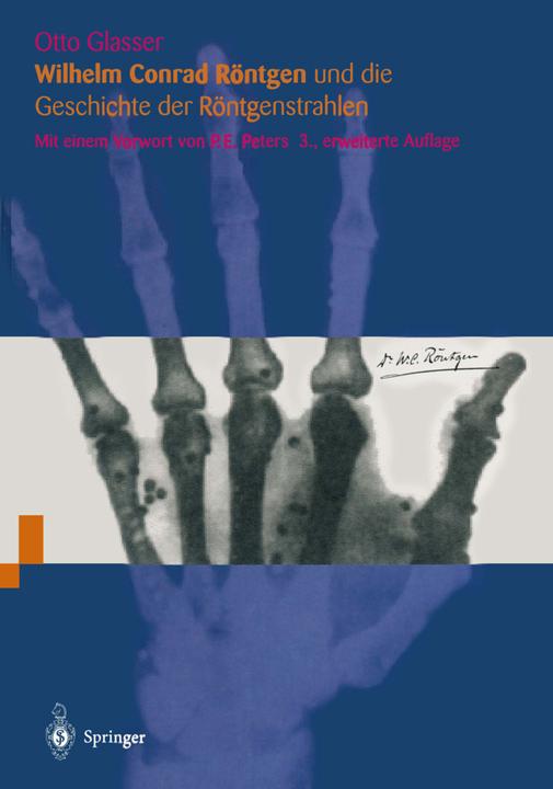 Produktbild Wilhelm Conrad Röntgen und die Geschichte der Röntgenstrahlen (Deutsch, Otto Glasser, 2012)