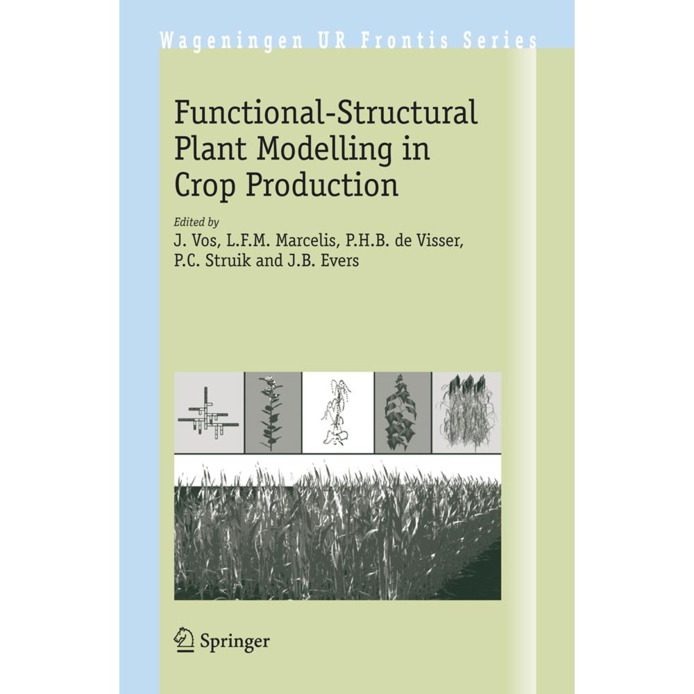 Functional-Structural Plant Modelling in Crop Production, Fachbücher von Paul C. Struik, J. Vos, L.F.M. Marcelis, P.H.B ...