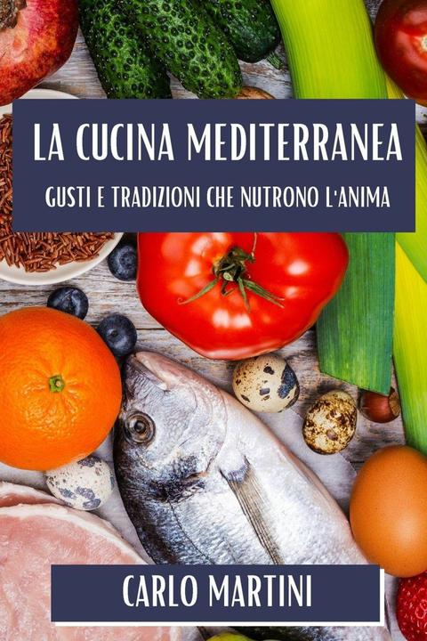 Produktbild La Cucina Mediterranea (Italienisch, Carlo Martini, 2023)