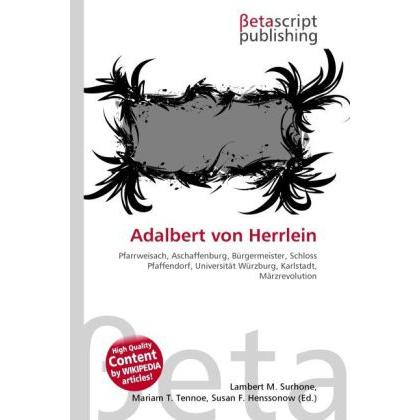 Adalbert von Herrlein, Fachbücher von Lambert M. Surhone, Miriam T. Timpledon, Susan F. Marseken