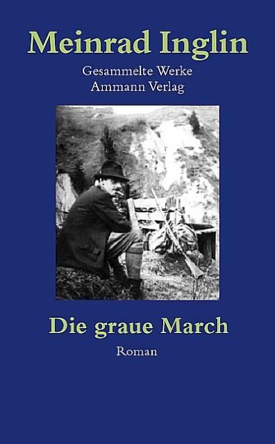 Produktbild Gesammelte Werke in Einzelausgaben / Die graue March (Deutsch, Meinrad Inglin, 1987)