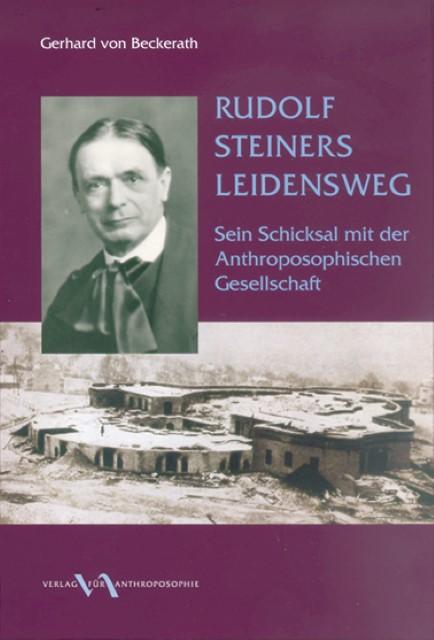 Produktbild Rudolf Steiners Leidensweg (Deutsch, Gerhard von Beckerath, 2011)