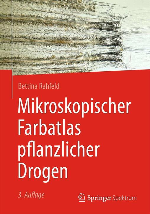 Produktbild Mikroskopischer Farbatlas pflanzlicher Drogen (Deutsch, Bettina Rahfeld, 2017)