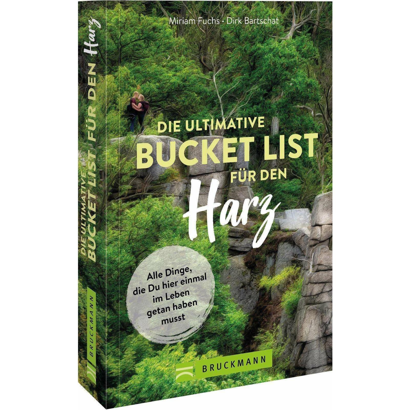Die ultimative Bucket List für den Harz, Ratgeber von Miriam Fuchs