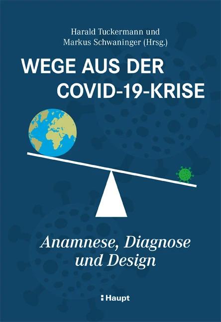 Image du produit Wege aus der Covid-19-Krise (Allemand, Harald Tuckermann, Markus Schwaninger, 2022)