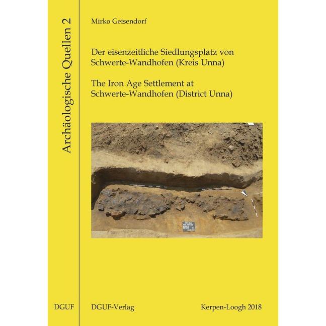 Der eisenzeitliche Siedlungsplatz von Schwerte-Wandhofen (Kreis Unna), Fachbücher von Mirko Geisendorf