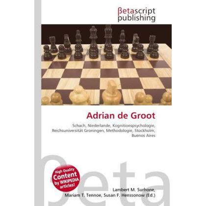 Adrian de Groot, Ratgeber von Lambert M. Surhone, Mariam T. Tennoe, Susan F. Henssonow