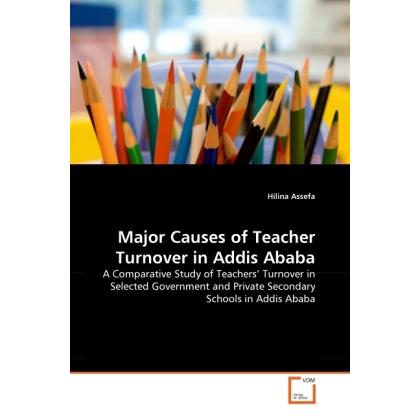 Major Causes of Teacher Turnover in Addis Ababa, Fachbücher
