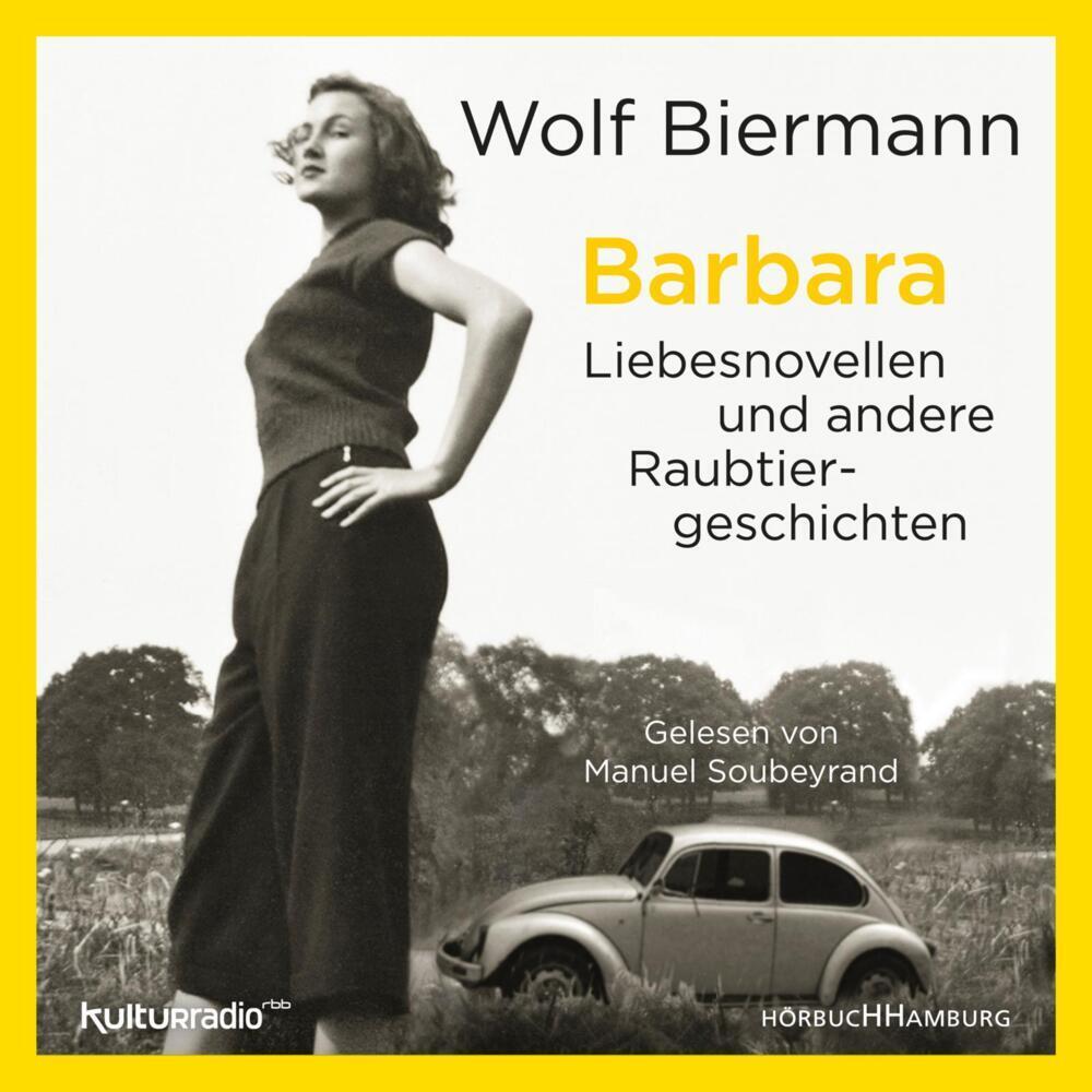 Barbara, Hörbücher von Wolf Biermann, Manuel Soubeyrand