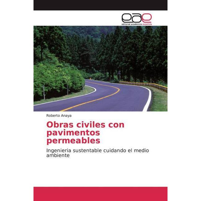 Obras civiles con pavimentos permeables, Fachbücher von Roberto Anaya