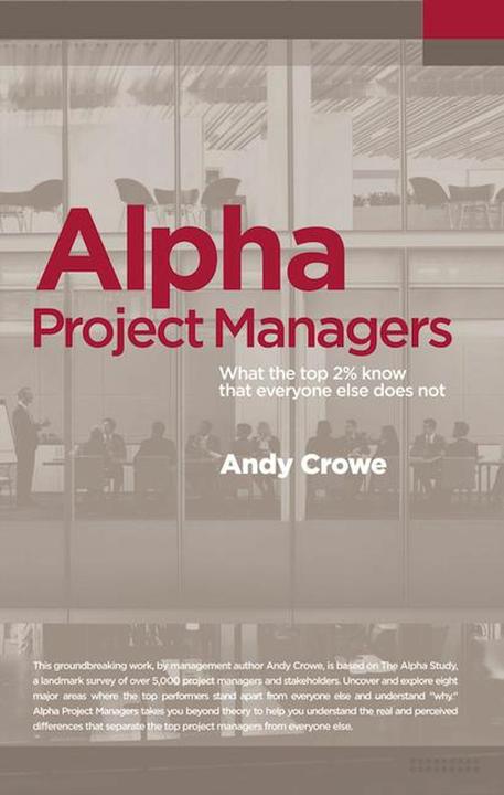 Produktbild Alpha Project Managers: What the Top 2% Know That Everyone Else Does Not (Englisch, 2016)
