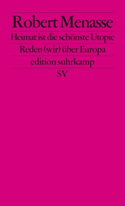 Produktbild Heimat ist die schönste Utopie (Deutsch, Robert Menasse, 2014)