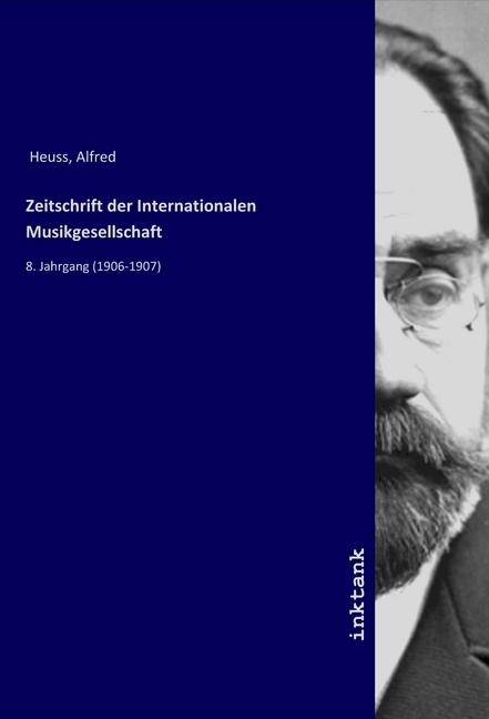 Produktbild Zeitschrift der Internationalen Musikgesellschaft (Deutsch, Alfred Heuss, 2019)