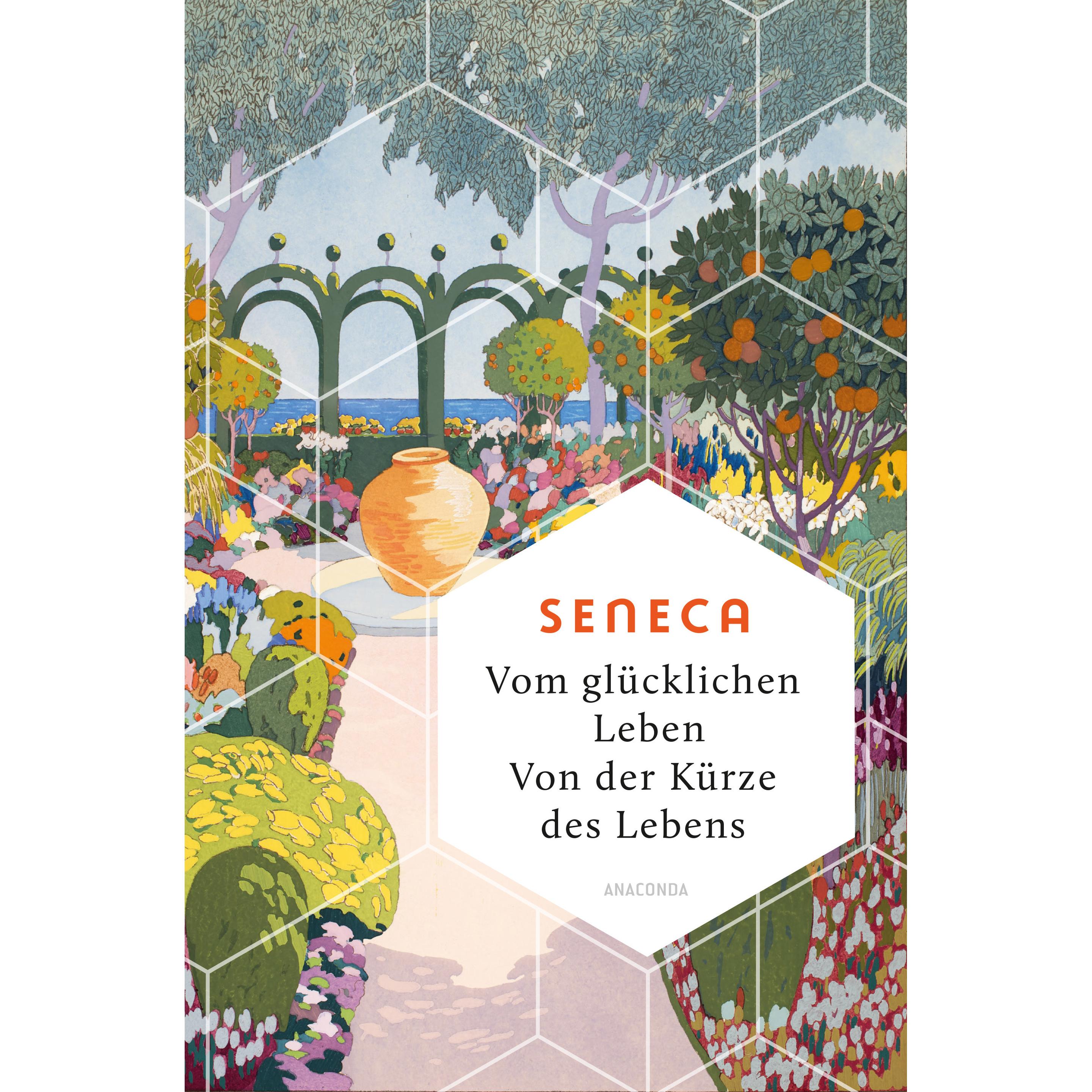 Vom glücklichen Leben. Von der Kürze des Lebens, Fachbücher von Seneca