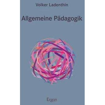 Allgemeine Pädagogik, Fachbücher von Volker Ladenthin