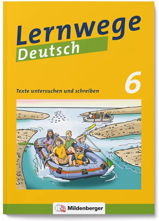 Produktbild Lernwege Deutsch: Texte untersuchen und schreiben 6 (Deutsch, Anita Ruppert, Bernd Kinzl, Bettina Brecht, Jasmin Merz-Grötsch, Linda Fischinger, 2018)