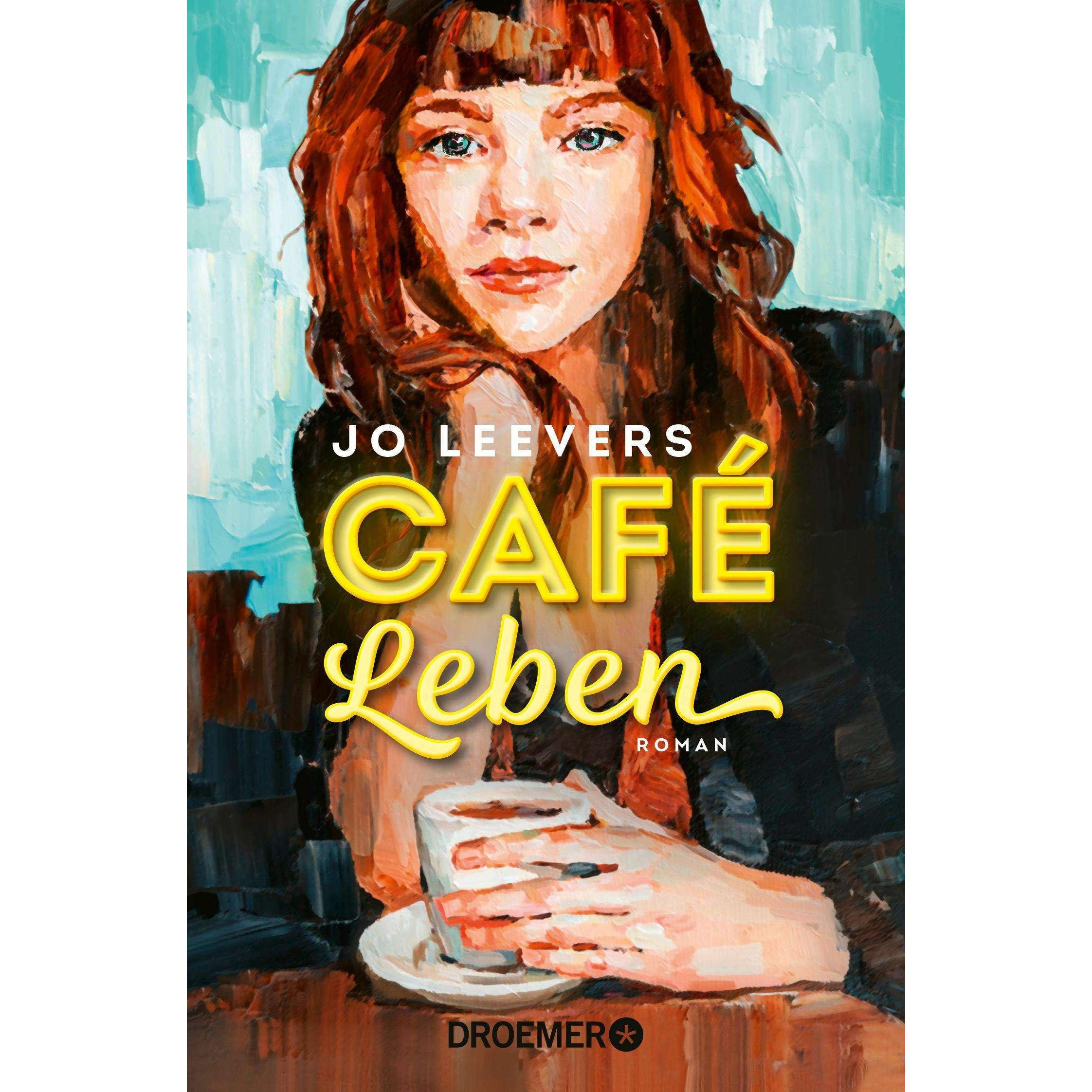 Café Leben, Belletristik von Jo Leevers, Maria Hochsieder