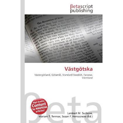 Västgötska, Fachbücher von Lambert M. Surhone, Mariam T. Tennoe, Susan F. Henssonow