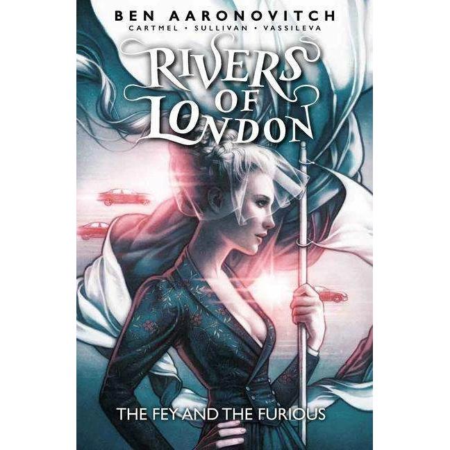Rivers of London: Volume 08 - The Fey and the Furious, Belletristik von Andrew Cartmel, Lee Sullivan, Ben Aaronovitch