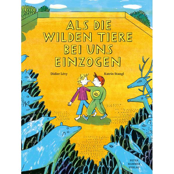 Als die wilden Tiere bei uns einzogen, Kinderbücher von Didier Lévy