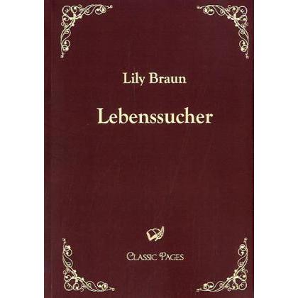 Lebenssucher, Belletristik von Lily Braun