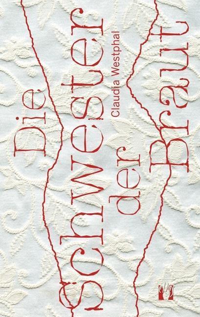 Produktbild Die Schwester der Braut (Deutsch, Claudia Westphal, 2013)
