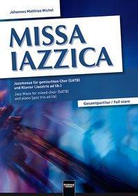Produktbild Missa Iazzica - Gesamtpartitur (Deutsch, Johannes Matthias Michel, 2016)