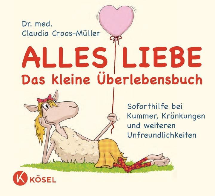 Produktbild Alles Liebe - Das kleine Überlebensbuch (Deutsch, Claudia Croos-Müller, 2016)