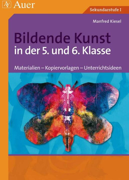 Produktbild Bildende Kunst in der 5. und 6. Klasse (Deutsch, Manfred Kiesel, 2021)