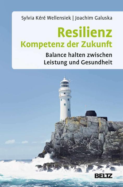 Produktbild Resilienz - Kompetenz der Zukunft (Deutsch, Joachim Galuska, Sylvia Kéré Wellensiek, 2014)