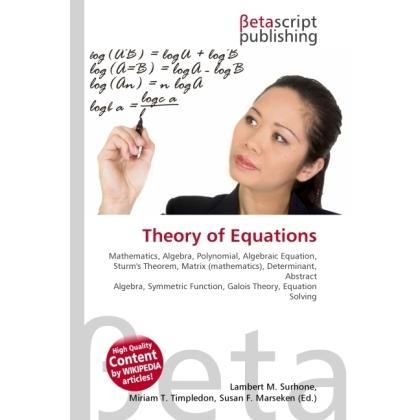 Thumbnail - Theory of Equations, Fachbücher von Lambert M. Surhone, Miriam T. Timpledon, Susan F. Marseken
