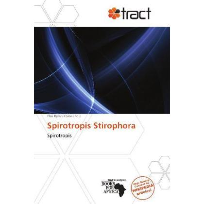Spirotropis Stirophora, Fachbücher von Eloi Rylan Koios