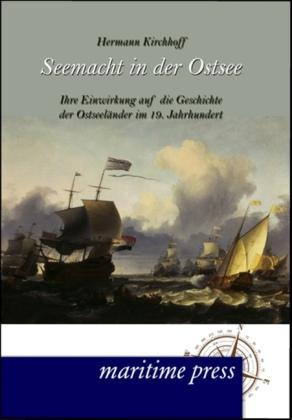 Produktbild Seemacht in der Ostsee (Deutsch, Hermann Kirchhoff, 2012)