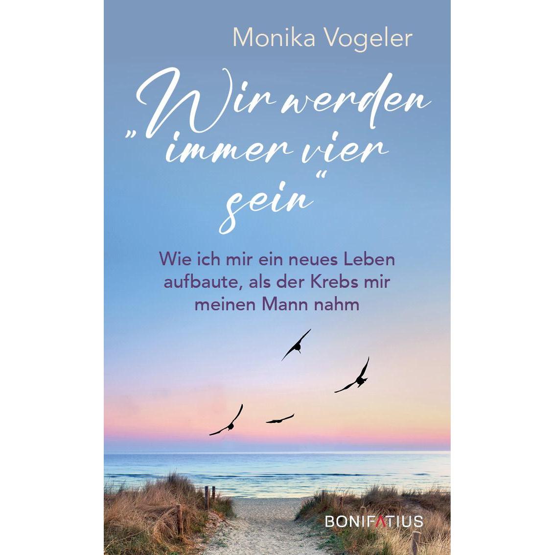 Wir werden immer vier sein, Ratgeber von Monika Vogeler