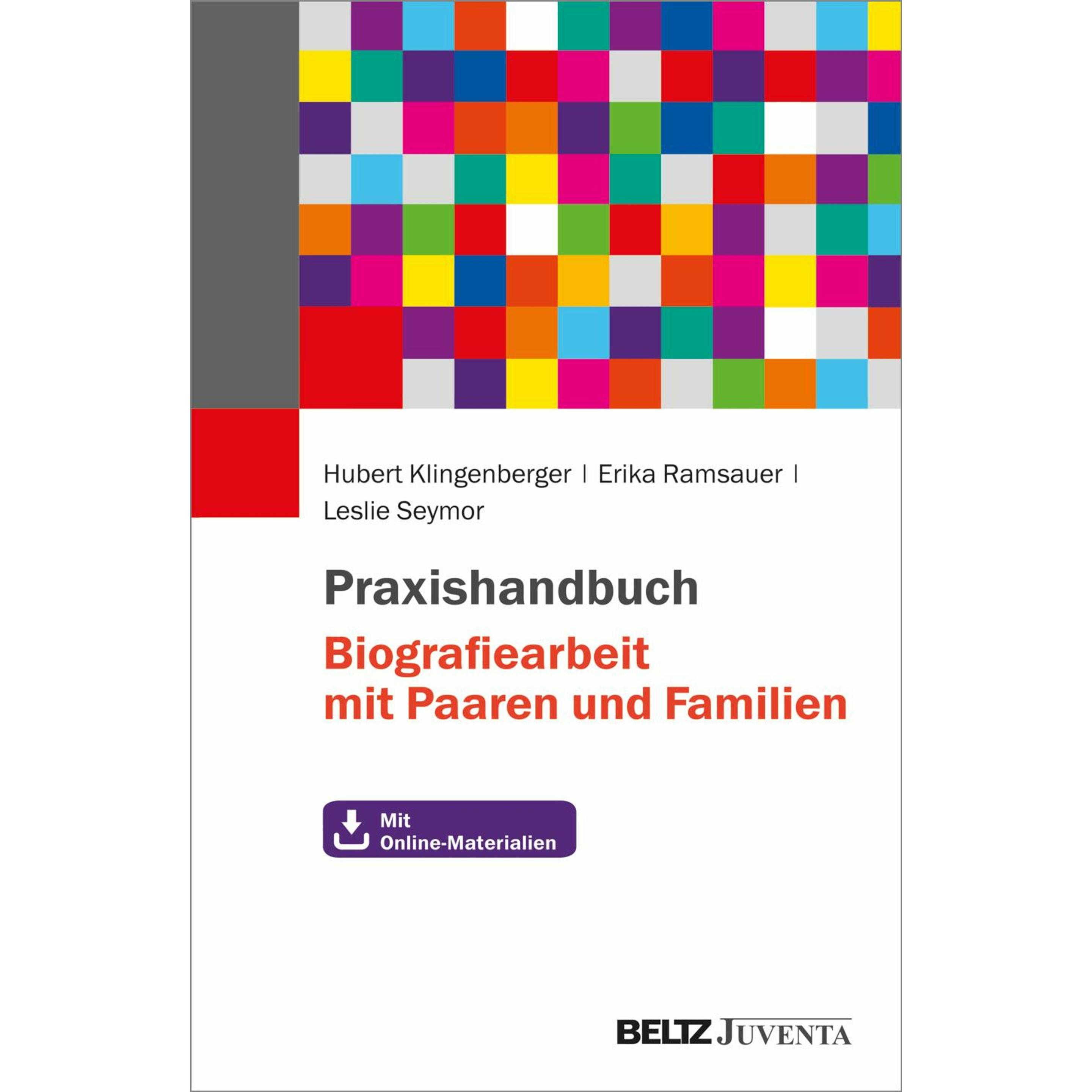 Praxishandbuch Biografiearbeit mit Paaren und Familien, Fachbücher von Erika Ramsauer, Hubert Klingenberger, Leslie Seym...