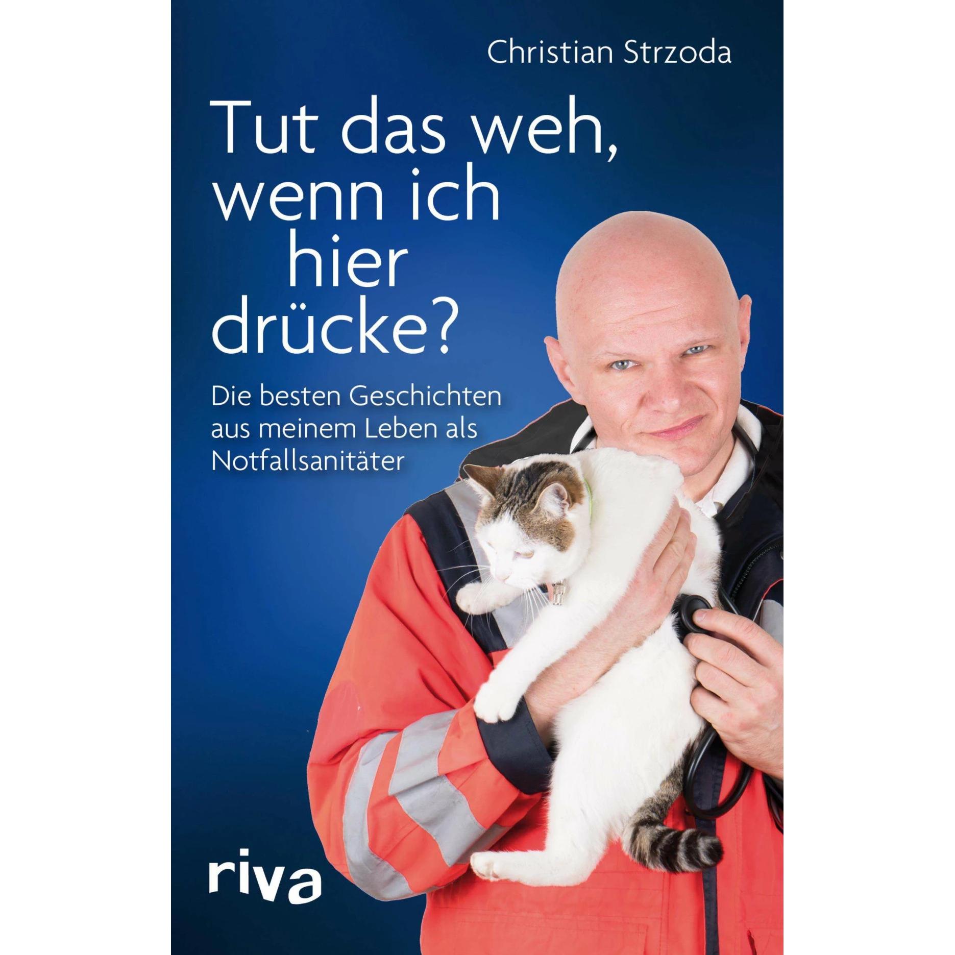 Tut das weh, wenn ich hier drücke?, Belletristik von Christian Strzoda