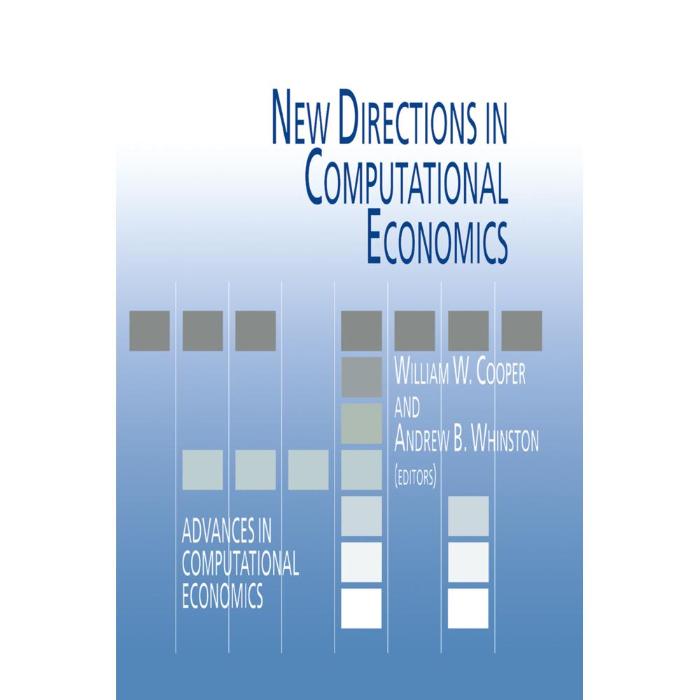 New Directions in Computational Economics, Fachbücher von William W. Cooper, Andrew B. Whinston