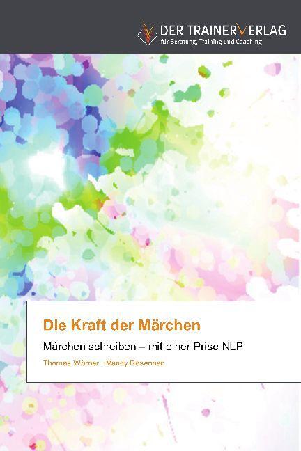 Produktbild Die Kraft der Märchen (Deutsch, Mandy Rosenhan, Thomas Wörner, 2014)