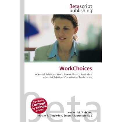 WorkChoices, Fachbücher von Lambert M. Surhone, Miriam T. Timpledon, Susan F. Marseken