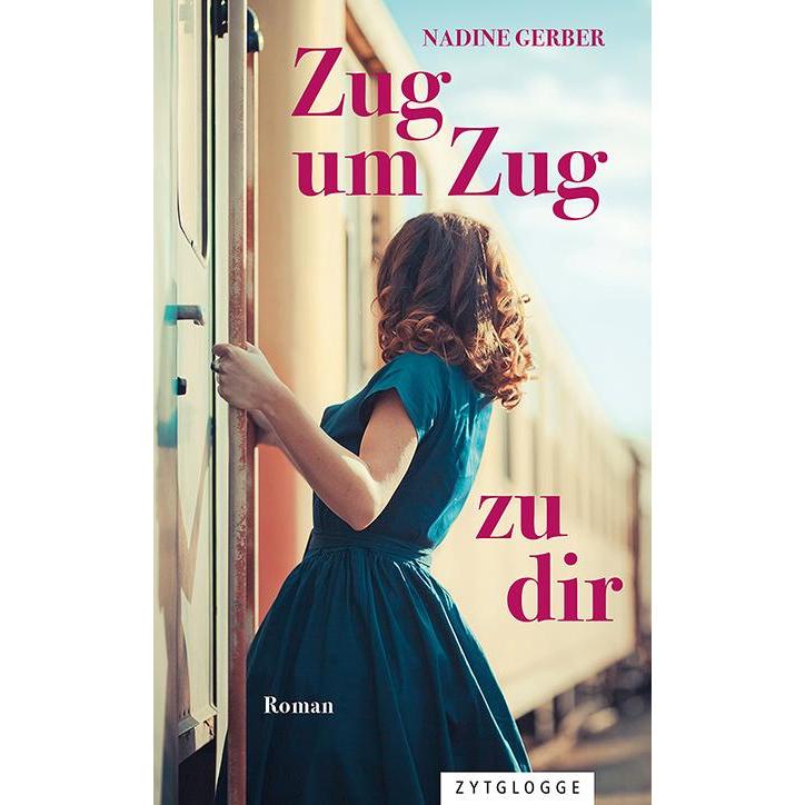 Zug um Zug zu dir, Belletristik von Nadine Gerber