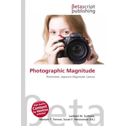 Photographic Magnitude, Fachbücher von Lambert M. Surhone, Miriam T. Timpledon, Susan F. Marseken