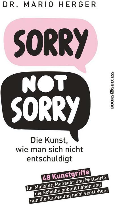 Produktbild Sorry not sorry: Die Kunst wie man sich nicht entschuldigt (Deutsch, Mario Herger, 2021)