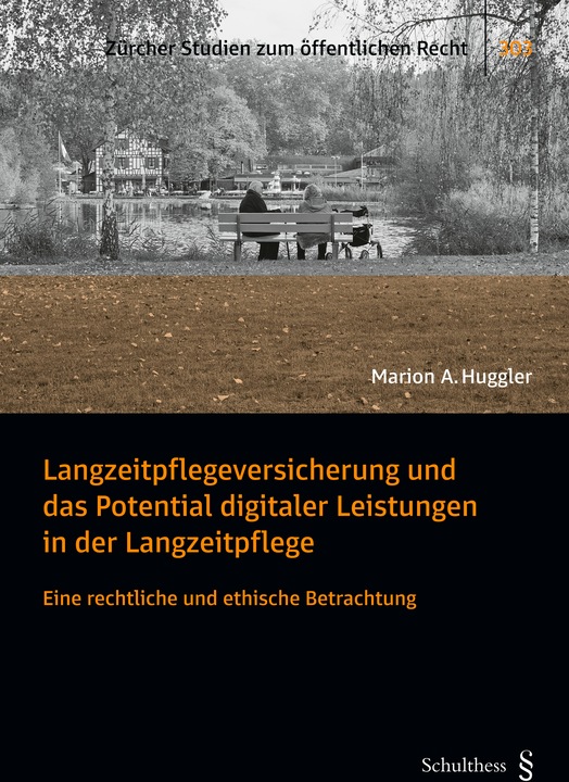 Image du produit Langzeitpflegeversicherung und das Potential digitaler Leistungen in der Langzeitpfle (Allemand, Marion Anita Huggler, 2025)