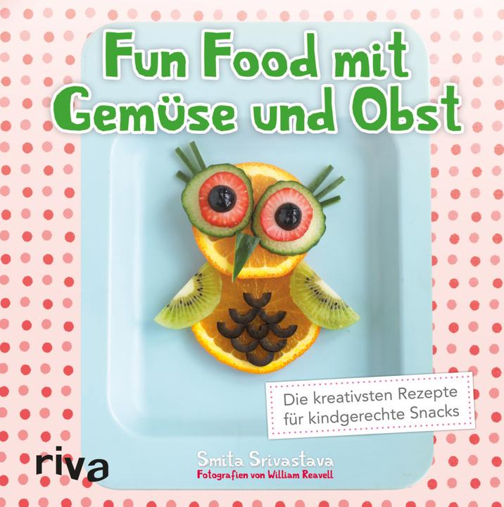 Produktbild Fun Food mit Gemüse und Obst (Deutsch, Smita Srivastava, 2016)