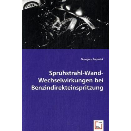 Sprühstrahl-Wand-Wechselwirkungen bei Benzindirekteinspritzung, Fachbücher