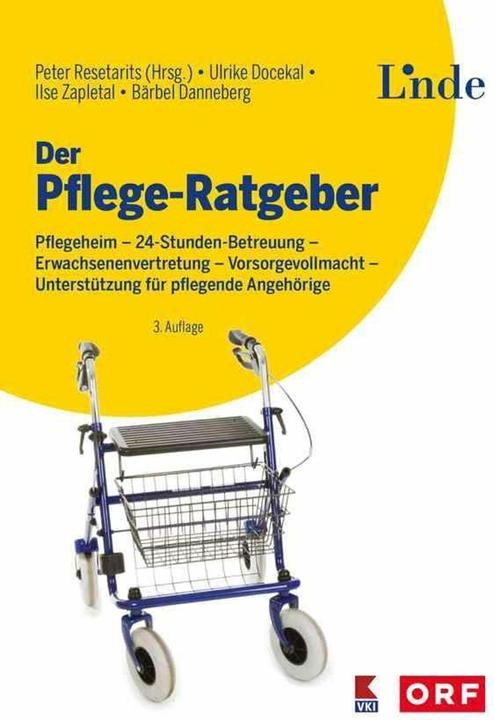 Produktbild Der Pflege-Ratgeber (Deutsch, Bärbel Mende-Danneberg, Ilse Zapletal, Peter Resetarits, Ulrike Docekal, 2023)